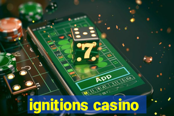 ignitions casino