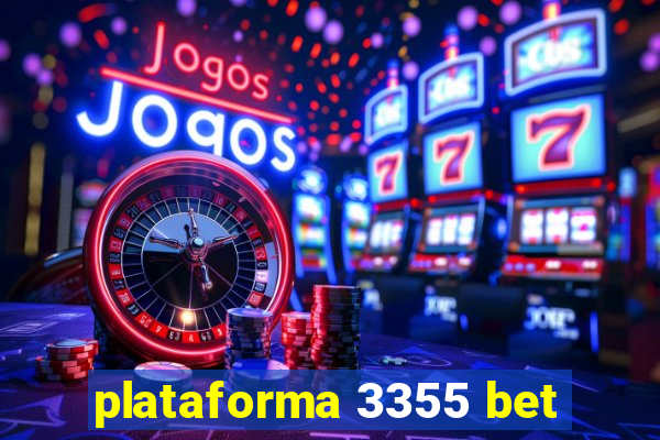 plataforma 3355 bet