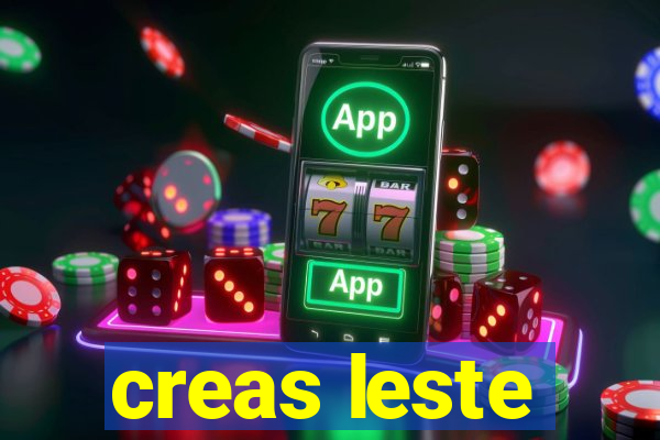 creas leste