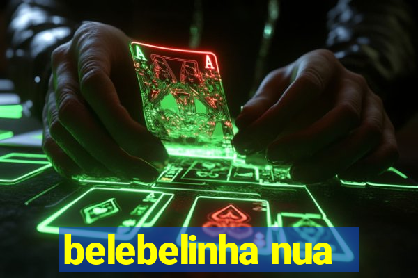 belebelinha nua