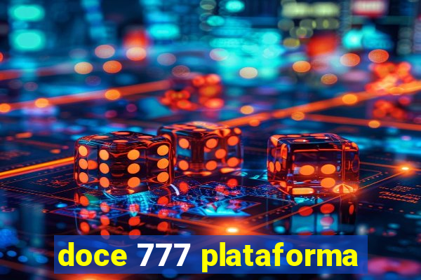 doce 777 plataforma