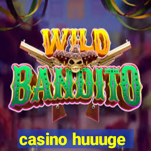 casino huuuge