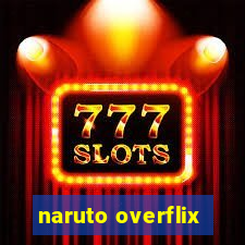 naruto overflix