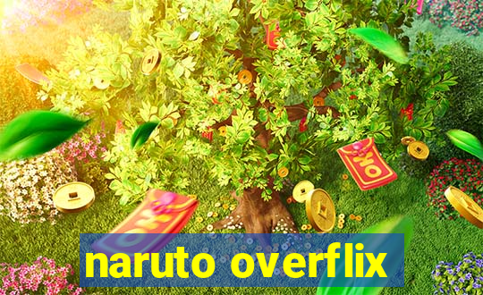 naruto overflix