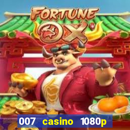 007 casino 1080p dublado torrent