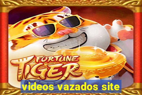 videos vazados site