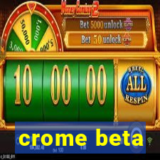 crome beta