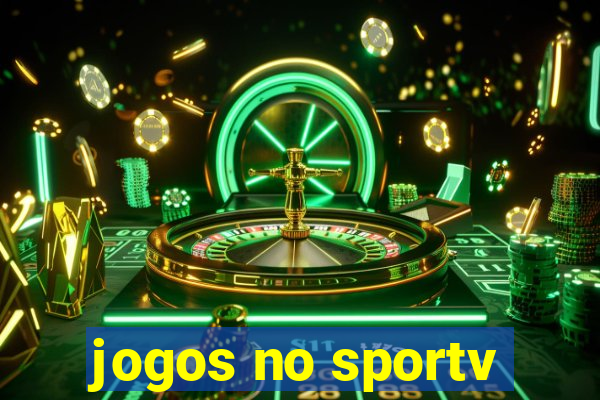 jogos no sportv