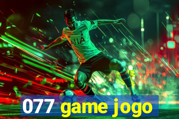 077 game jogo