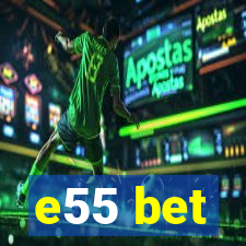 e55 bet