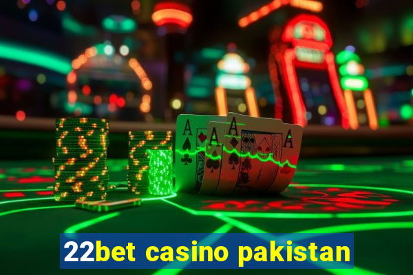 22bet casino pakistan