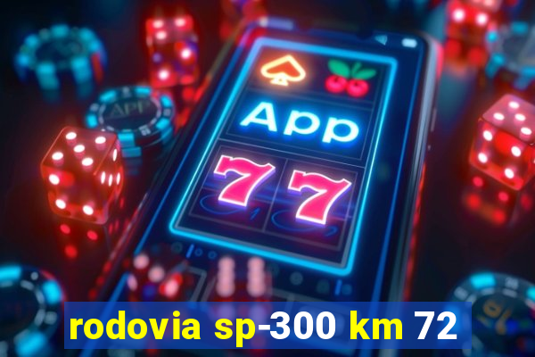 rodovia sp-300 km 72