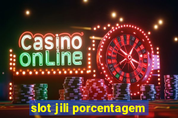 slot jili porcentagem