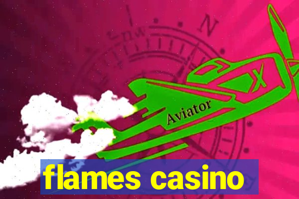 flames casino