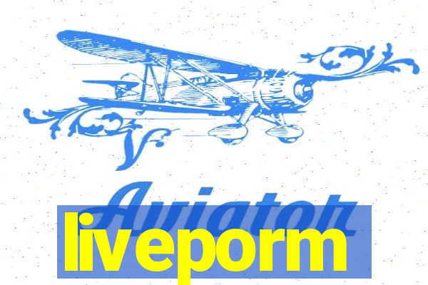 liveporm