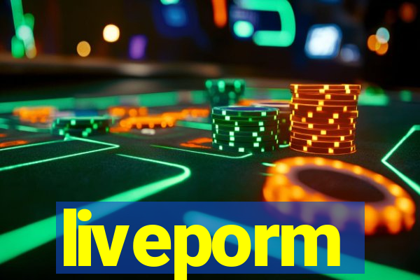 liveporm