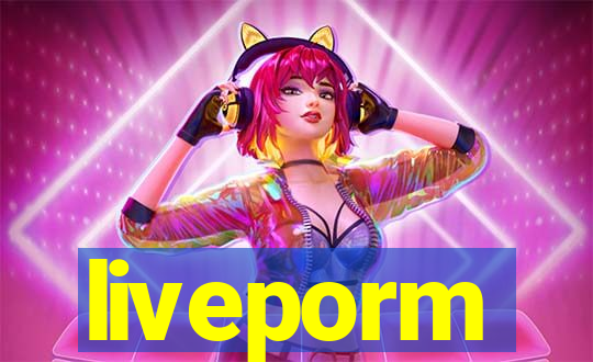 liveporm