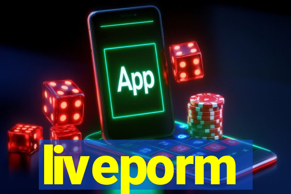 liveporm