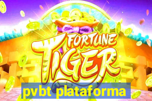 pvbt plataforma