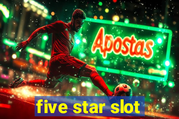 five star slot