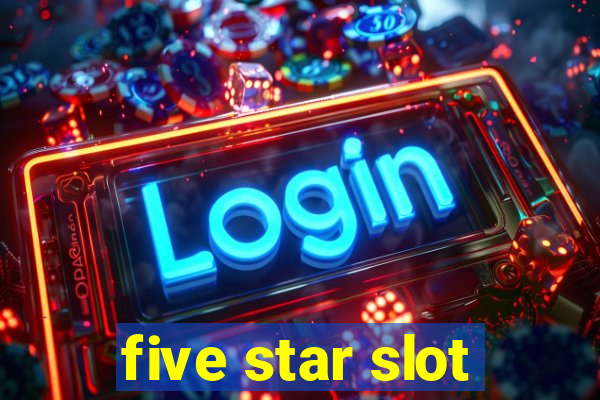 five star slot