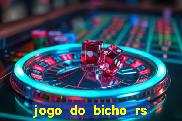 jogo do bicho rs resultado certo de hoje 14h 18h rj hoje