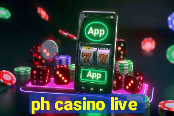 ph casino live