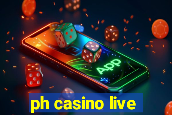 ph casino live