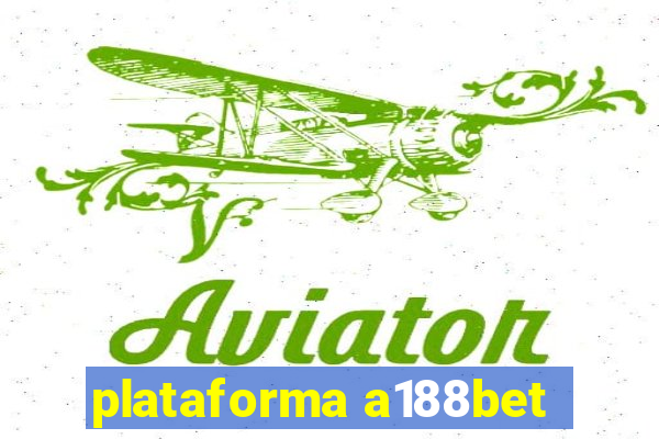 plataforma a188bet