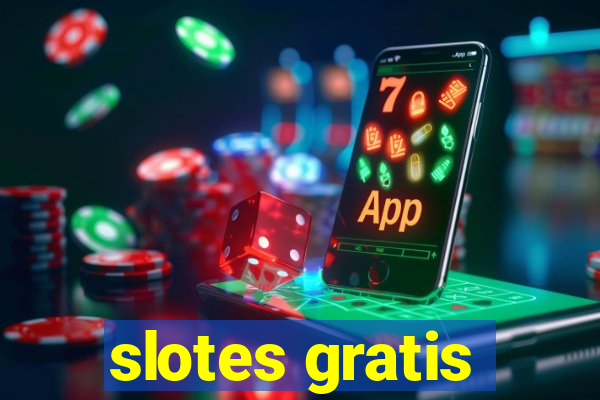 slotes gratis