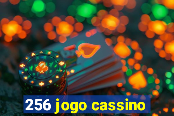 256 jogo cassino