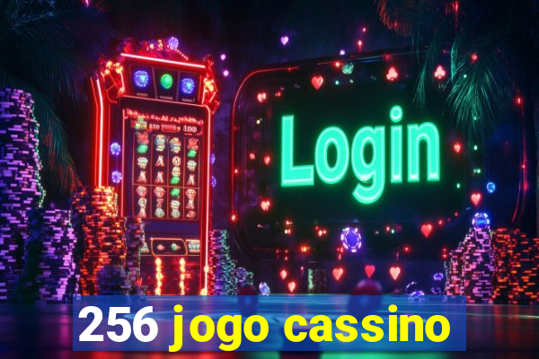 256 jogo cassino