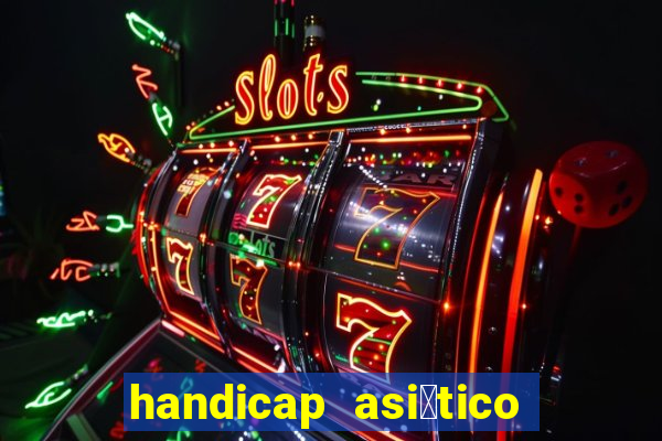 handicap asi谩tico 0.0 0.5