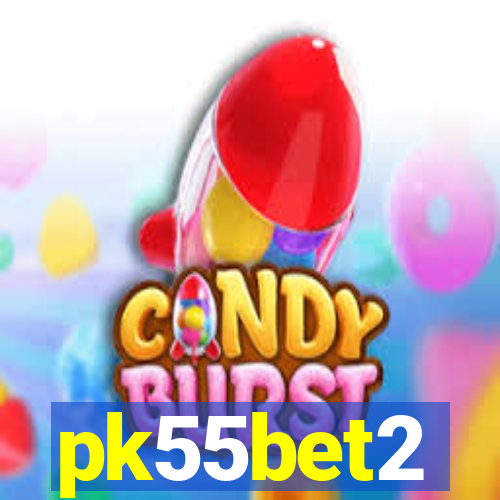 pk55bet2