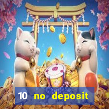 10 no deposit bonus casino