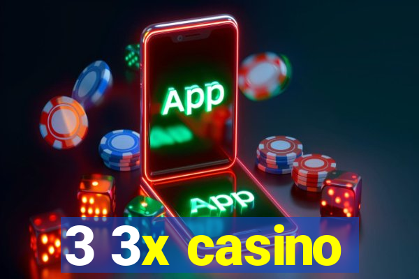 3 3x casino