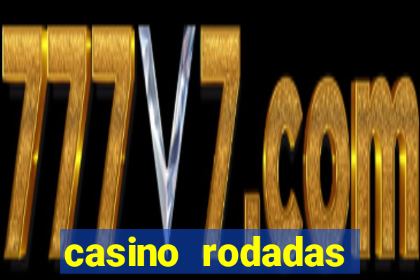 casino rodadas grátis sem depósito