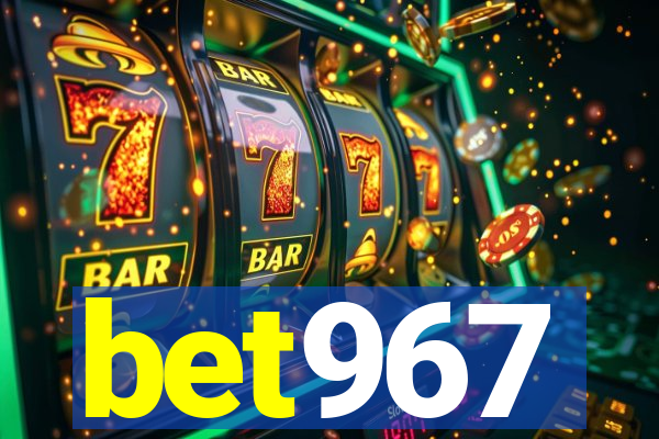 bet967