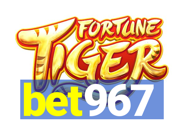 bet967