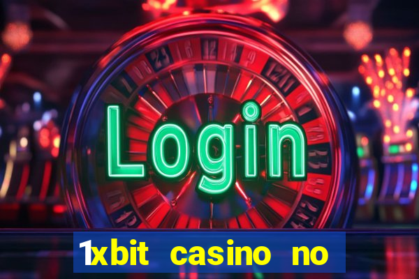 1xbit casino no deposit bonus