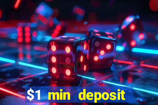 $1 min deposit mobile casino