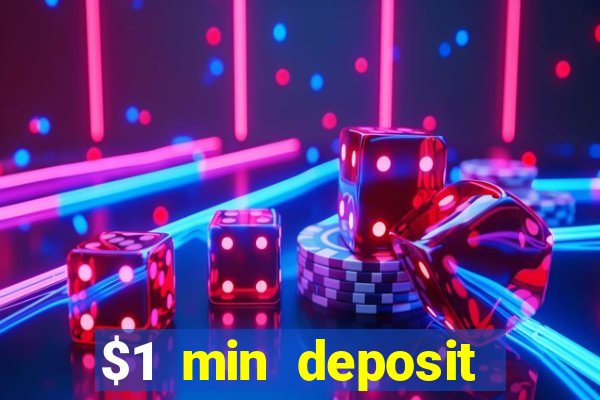 $1 min deposit mobile casino