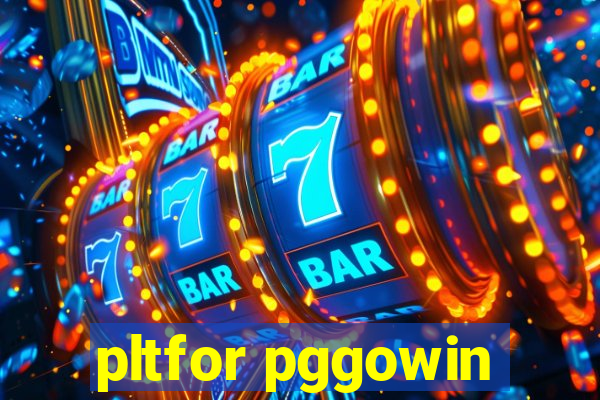 pltfor pggowin