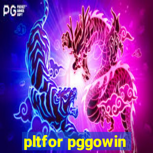 pltfor pggowin