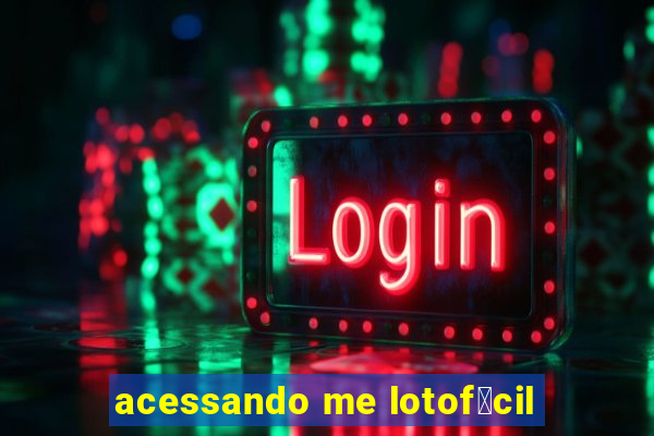 acessando me lotof谩cil