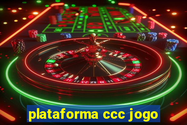 plataforma ccc jogo