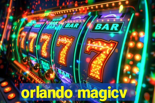 orlando magicv