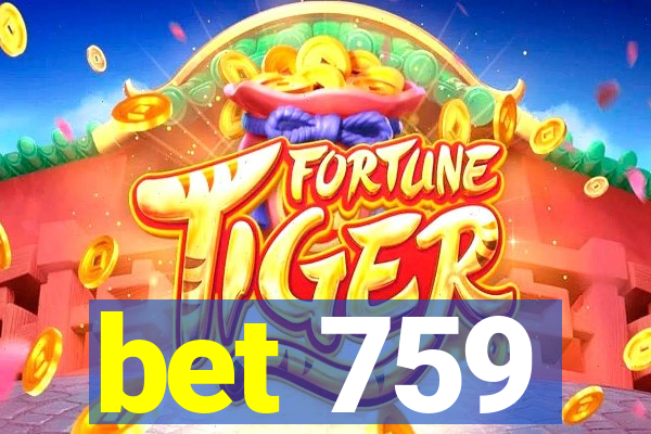 bet 759