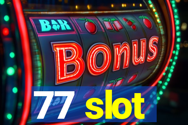 77 slot