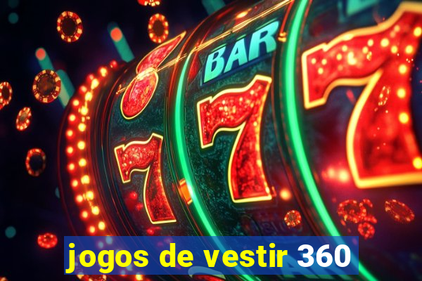 jogos de vestir 360